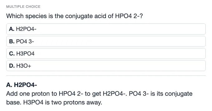 Sample multiple choice card: Which species is the conjugate acid of HPO4 2-?